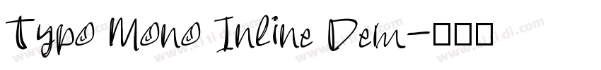 Typo Mono Inline Dem字体转换